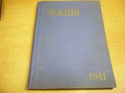 RADIO. Ročník III. č. 1. až 10. kompletní ročník. Časopis Jednoty radioamatérů (1941)