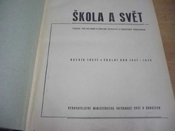 Škola a Svět. Ročník III. č. 1 - 45. 1947- 1948 (1948)