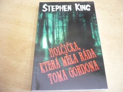 Stephen King - Holčička, která měla ráda Toma Gordona (2013)