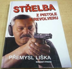 Přemysl Liška - Střelba z pistole a revolveru (1994) 