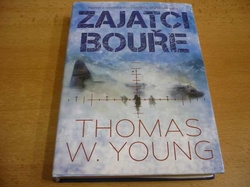 Thomas W. Young - Zajatci bouře (2012) jako nová 