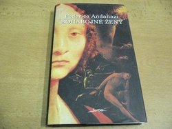 Federico Andahazi - Bohabojné ženy (2000)