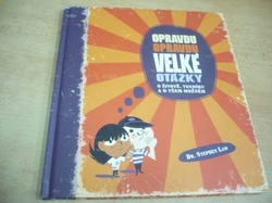 Stephen Law - Opravdu opravdu velké otázky o životě, vesmíru a o všem možném (2011)