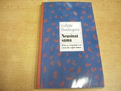 Collette Dowlingová - Neusínat sama. Proč se ženy bojí vzít život do svých rukou (1994)