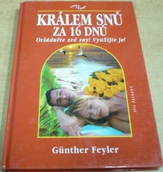 Günther Feyler - Králem snů za 16 dnů (2000) 