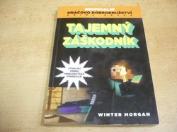 Winter Morgan - Tajemný záškodník (2016) Série. Neoficiální hráčovo dobrodružství