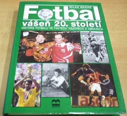 Milan Macho - Fotbal - vášeň 20. století (1999)