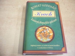 Robert Goddard - Krach. Katastrofa Jihopacifické společnosti (2002)