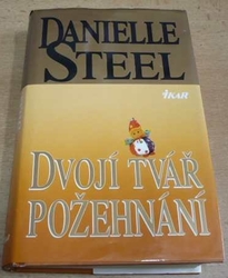 Danielle Steel - Dvojí tvář požehnání (1998)