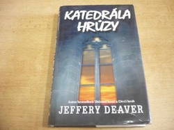 Jeffery Deaver - Katedrála hrůzy (2001)