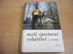Zdeněk Šimek - Malé sportovní rybářství (1971) 