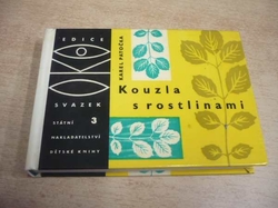 Karel Patočka - Kouzla s rostlinami (1961) ed. OKO, sv. 3 