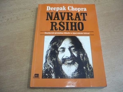 Deepak Chopra - Návrat Ršiho. Duchovní proměna lékaře a ájurvédské léčení (1996)  