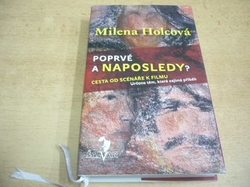 Milena Holcová - Poprvé a naposledy? - Cesta od scénáře k filmu (2007)