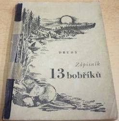K. Bureš - Druhý zápisník 13 bobříků (1947) 