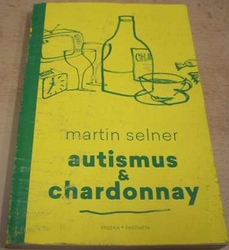 Martin Selner - Autismus & Chardonnay (2017) 