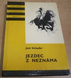 KOD 178 - Jack Schaefer - Jezdec z neznáma (1988) 