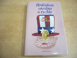 Meg Cabotová - Hrdinkou snadno a rychle (2003)