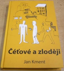Jan Kment - Čéťové a zloději (2016)