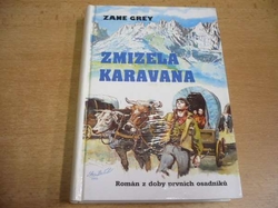 Zane Grey - Zmizelá karavana (1993)