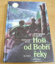 Jaroslav Foglar - Hoši od Bobří řeky (1995)