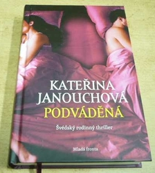 Kateřina Janouchová - Podváděná (2012) VĚNOVÁNÍ OD AUTORKY