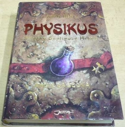 Angie Sageová - Physikus. Příběhy Septimuse heapa. Kniha třetí (2010)