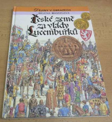 Helena Mandelová - České země za vlády Lucemburků (1993)