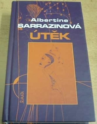 Albertine Sarrazinová - Útěk (2003)