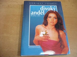 Enrique Torres - Divoký anděl II. Kapitoly ze života Milagros (2000) nová 