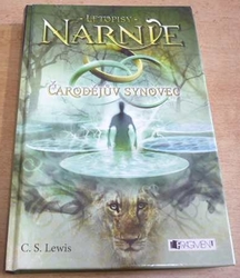 C. S. Lewis - Čarodějův synovec. Letopisy Narnie (2006) jako nová