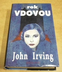 John Irving - Rok vdovou (2000)