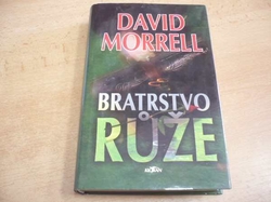 David Morrell - Bratrstvo růže (1997) 