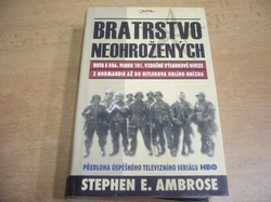 Stephen E. Ambrose - Bratrstvo neohrožených (2002) 