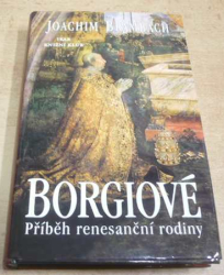 Joachim Brambach - Borgiové. Příběh renesanční rodiny (2000)
