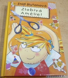 Enid Blytonová - Zlobivá Amélie (2005)