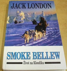 Jack London - Smoke Bellew. Život na Klondiku (1994)