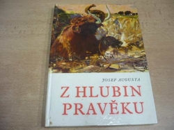 Josef Augusta - Z hlubin pravěku (1968) 