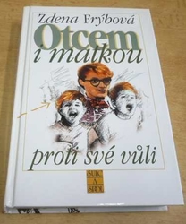 Zdena Frýbová - Otcem i matkou proti své vůli (2002)