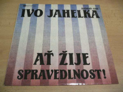 LP IVO JAHELKA - Ať žije spravedlnost !