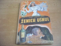 Rudolf Veverák - Ženich usnul (1944)