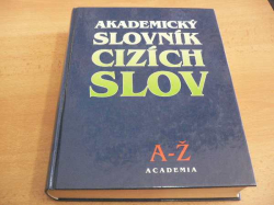 Věra Petráčková - Akademický slovník cizích slov A-Ž (2001)