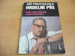 Jiří Procházka - Hrdelní pře. Další čtyři případy majora Zemana. Bílé linky. Klauni. Hrdelní pře. Studna (1978)