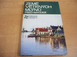 Fred Wander - Země větrných mlýnů (1976)