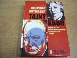 Josephine Butlerová - Tajný kruh. Příběh "Jay Bee", jediné ženy ze skupiny Churchillových špionů (2005)