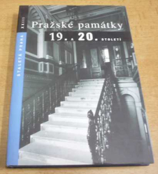Petr Štoncner - Staletá Praha XXIII. Pražské památky 19. a 20. století. Sborník Pražského ústavu památkové péče (1997)