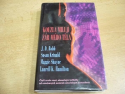 J. D. Robb - Kouzla milují žár mého těla (2004)