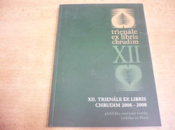 Trienále ex libris Chrudim XII. XII. trienále ex libris Chrudim 2006-2008 přehlídka současné tvorby českého ex libris (2008) katalog výstavy