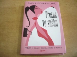 Emma Forrestová - Třešně ve sněhu (2007)