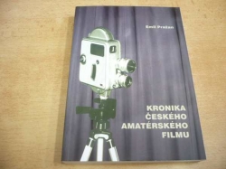 Emil Pražan - Kronika českého amatérského filmu. 70 let ČKK (2005) jako nová